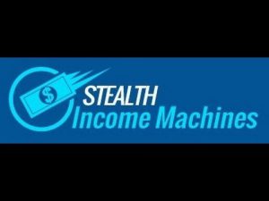 Is Stealth Income Machines A Scam